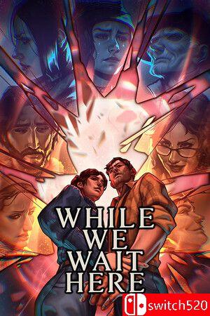 《等候此刻（While We Wait Here）》官方中文 TENOKE镜像版[CN/EN/JP]