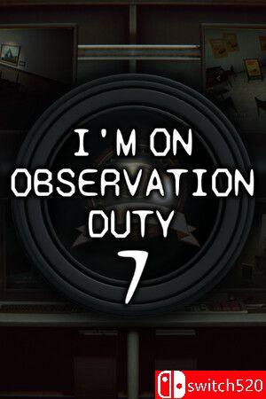 《我在执行监视任务7（I'm on Observation Duty 7）》TENOKE镜像版[EN]