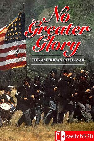 《不朽荣耀：美国内战（No Greater Glory: The American Civil War）》GOG硬盘版[EN]