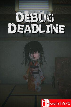 《调试截止线（DEBUG DEADLINE）》官方中文 TENOKE镜像版[TW/EN/JP]
