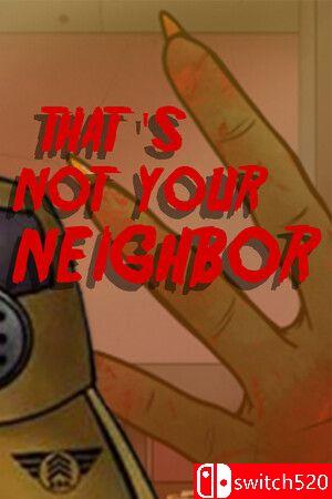 《那不是你的邻居（That's not your Neighbor）》官方中文 TENOKE镜像版[CN/EN]