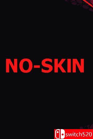 《无皮之躯（NO-SKIN）》P2P硬盘版[EN]