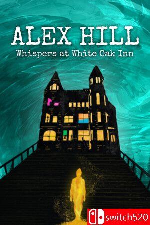 《亚历克斯希尔：白橡树旅馆的低语（Alex Hill: Whispers at White Oak Inn）》TENOKE镜像版[EN]