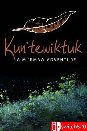 《昆特维克图克：米克马克传奇之旅（Kun’tewiktuk: A Mi’kmaw Adventure）》TENOKE镜像版[EN]