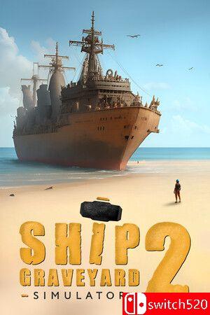 《船舶墓地模拟器2（Ship Graveyard Simulator 2）》集成蒸汽船DLC RUNE镜像版[CN/TW/EN/JP]