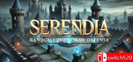 《塞伦迪亚：随机装备塔防（Serendia-Random Equip Draw Defense）》TENOKE镜像版[CN/EN/JP]