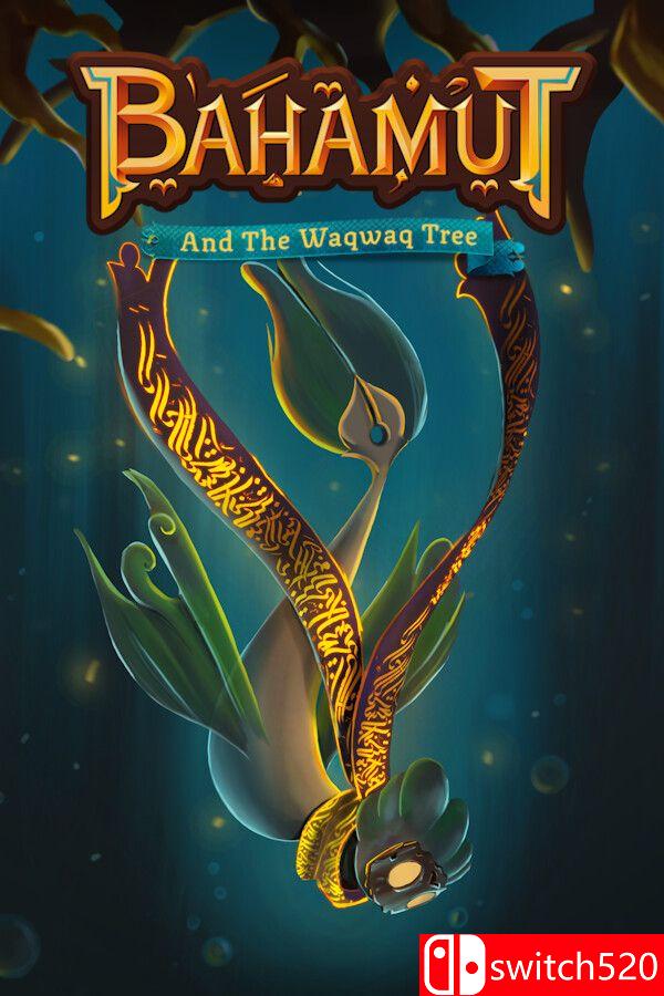 《巴哈姆特与瓦克瓦克之树（Bahamut and the Waqwaq Tree）》官方中文 TENOKE镜像版[CN/TW/EN/JP]