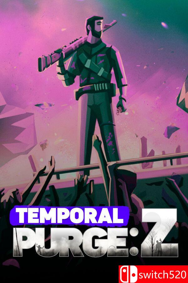 《时间净化：Z（Temporal Purge: Z）》官方中文 TENOKE镜像版[CN/EN/JP]
