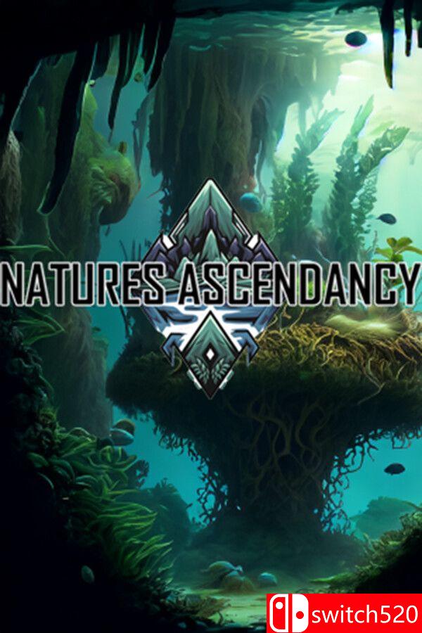 《自然的崛起（NaturesAscendancy）》TENOKE镜像版[EN]