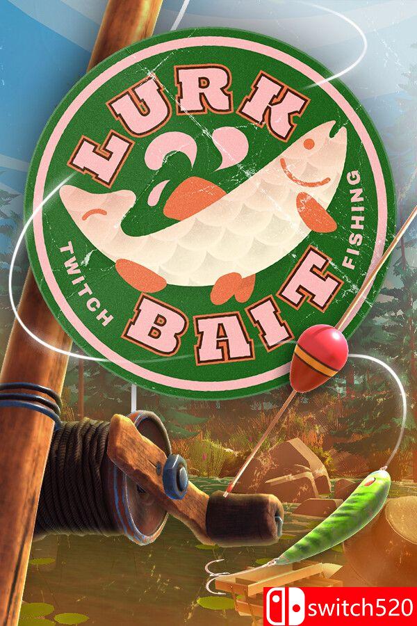 《潜鱼诱饵：Twitch钓鱼（LurkBait Twitch Fishing）》Build 16624335 P2P硬盘版[EN]
