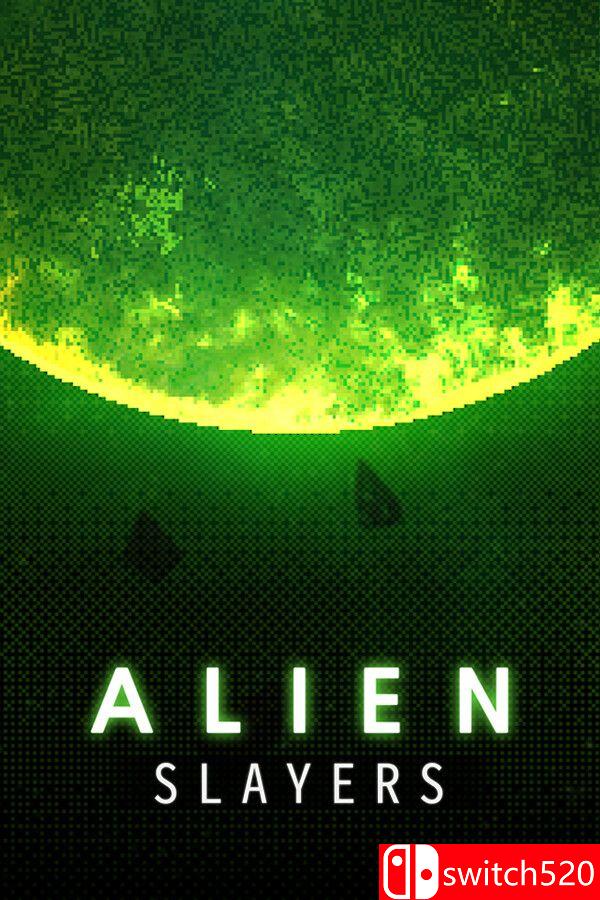 《异形屠戮者（Alien Slayers）》Build 11059968 P2P硬盘版[CN/EN/JP]