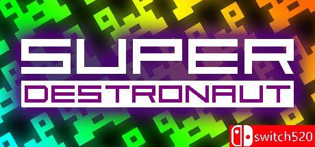 《超级破星者（Super Destronaut）》v1316620 P2P硬盘版[EN]