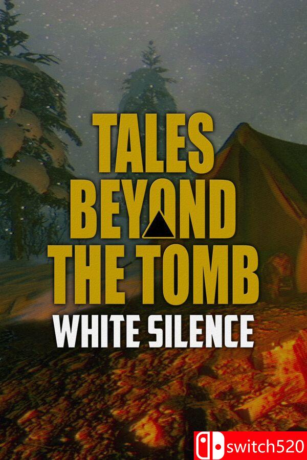 《墓之外传：白色沉寂（Tales Beyond The Tomb - White Silence）》TENOKE镜像版[EN]