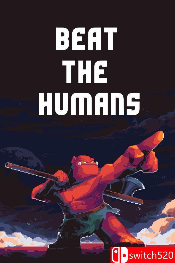 《干翻人类（Beat the Humans）》官方中文 Build 17617099 P2P硬盘版[CN/EN/JP]
