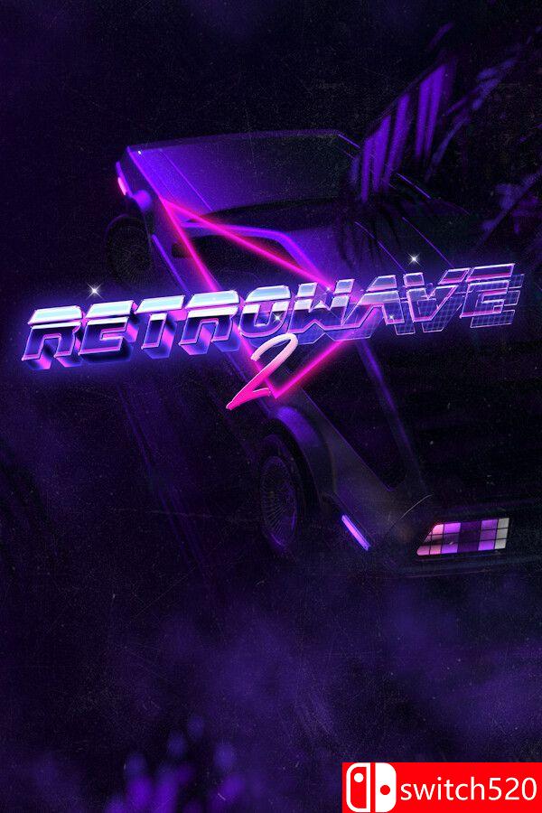 《霓冲疾速2（Retrowave 2）》官方中文 Early Access P2P硬盘版[CN/TW/EN/JP]