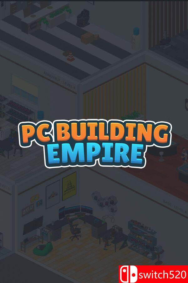 《电脑建造帝国（PC Building Empire）》Build 19395333 P2P硬盘版[EN]