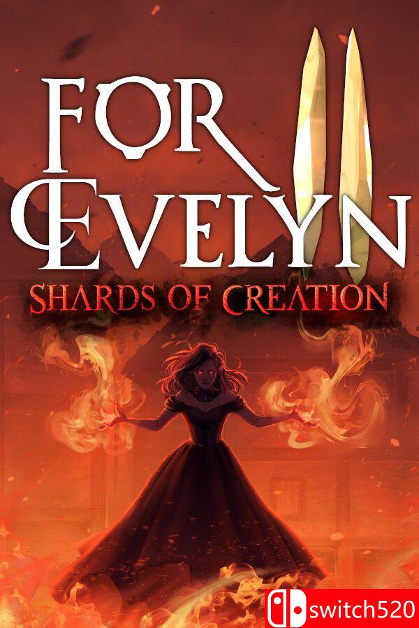 《为艾芙琳2：创世碎片（For Evelyn II - Shards of Creation）》B.19554625 P2P硬盘版[EN]
