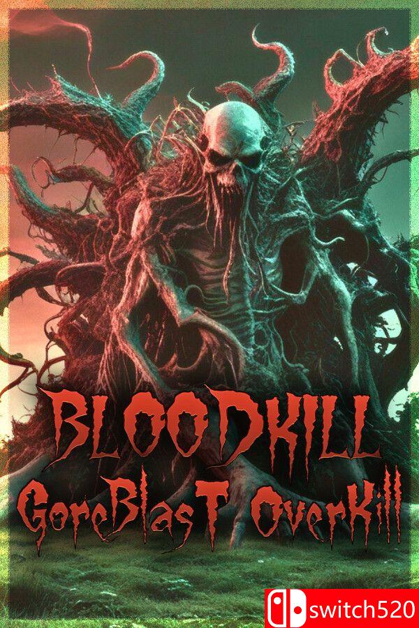 《血腥杀戮：血爆过载（BLOODKILL: Goreblast Overkill）》官方中文 DOGE镜像版[CN/EN]