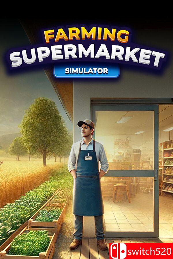 《农场与超市模拟器（Farming Supermarket Simulator）》官方中文 TENOKE镜像版[CN/EN/JP]