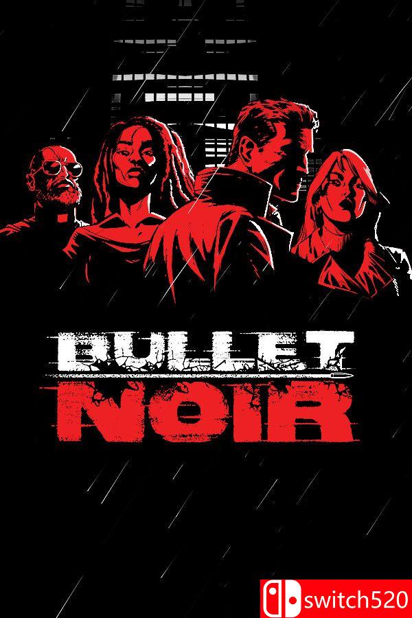 《黑色子弹（Bullet Noir）》RUNE镜像版[EN]