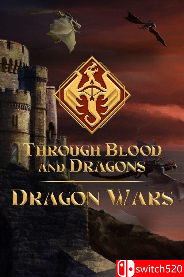 《血与龙：龙之战争（Through Blood and Dragons Dragon Wars）》B.20584086 P2P硬盘版[EN]