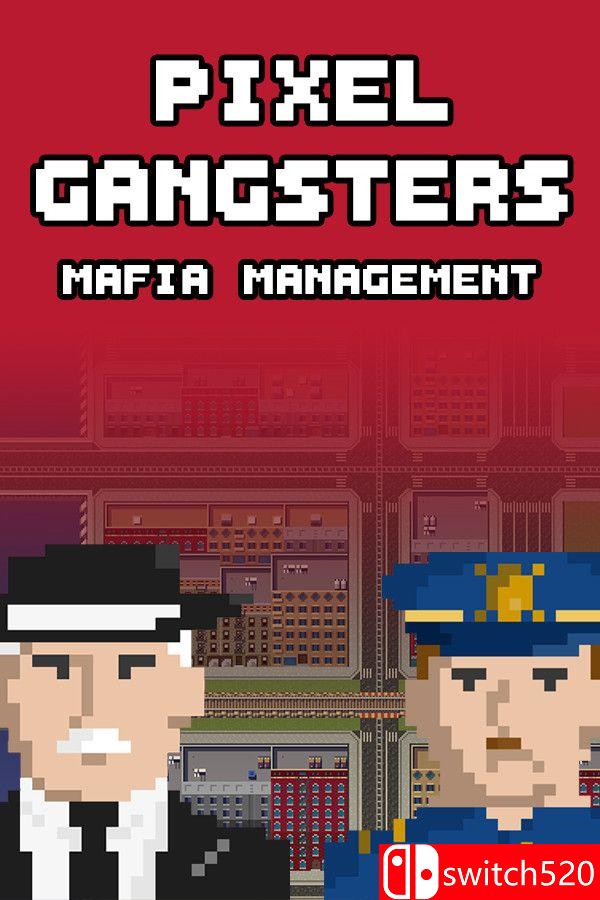 《像素黑帮：黑手党经理（Pixel Gangsters: Mafia Manager）》v10377910 P2P硬盘版[EN]