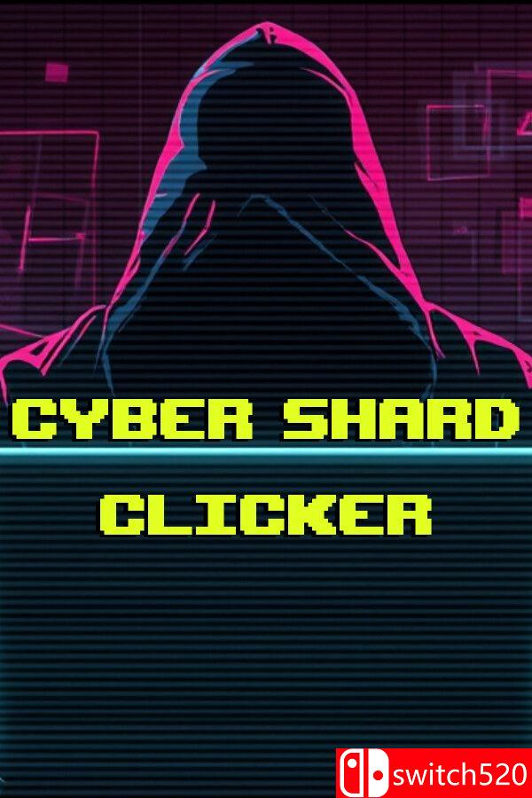 《赛博碎片点击器（Cyber Shard Clicker）》Build 20790280 P2P硬盘版[EN]