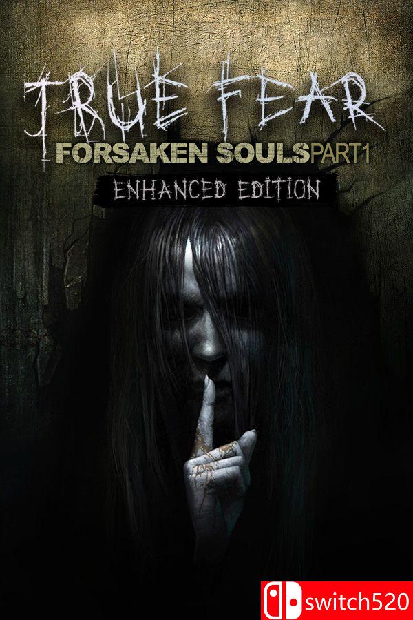 《真实恐惧：被遗弃的灵魂（True Fear: Forsaken Souls P1）》v2.0.10 I_KnoW镜像版[CN/EN]