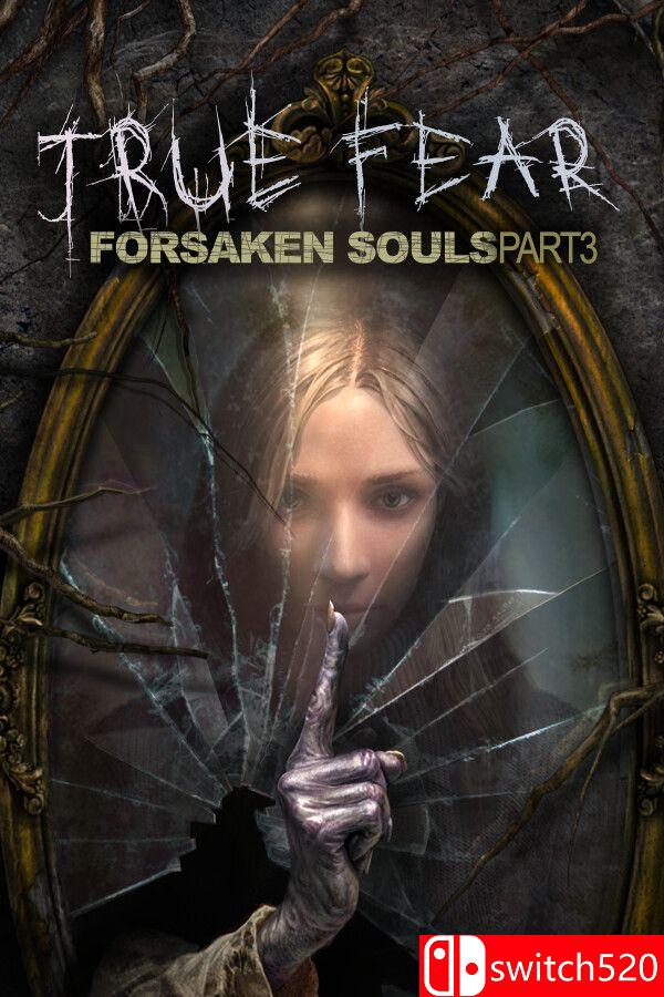 《真实恐惧：被遗弃的灵魂3（True Fear: Forsaken Souls P3）》v1.0.14 I_KnoW镜像版[CN/EN]