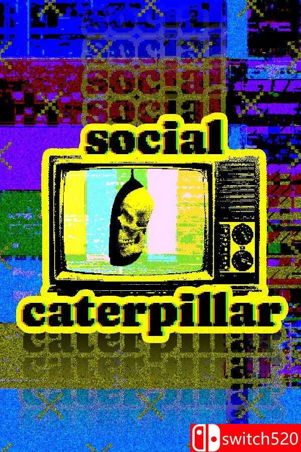 《社交毛毛虫（Social Caterpillar）》TENOKE镜像版[EN]