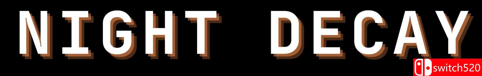 《夜幕衰变（Night Decay）》bADkARMA硬盘版[EN]