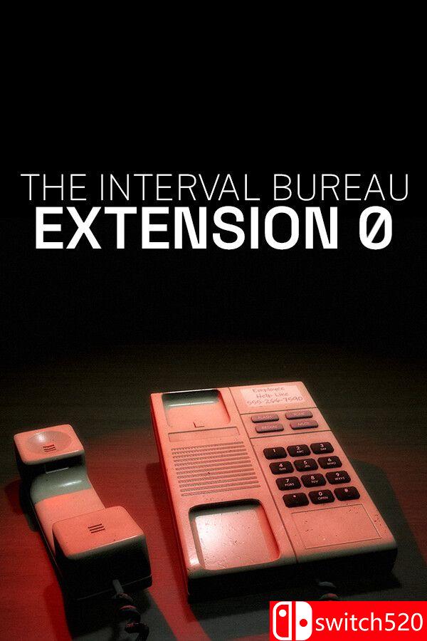 《间隙管理局：分机0（The Interval Bureau: Extension 0）》Build 21570483 P2P硬盘版[EN]