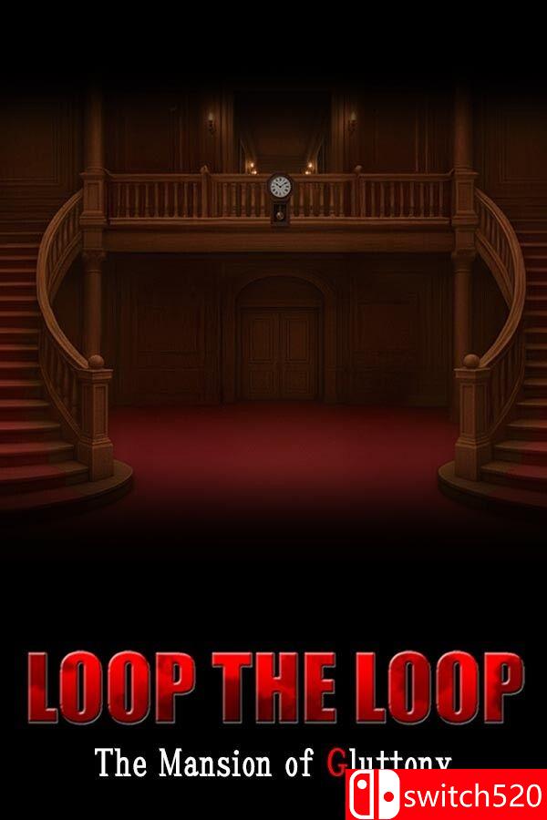 《循环往复：暴食馆（LOOP THE LOOP Mansion of Gluttony）》B.21858820 P2P硬盘版[EN/JP]