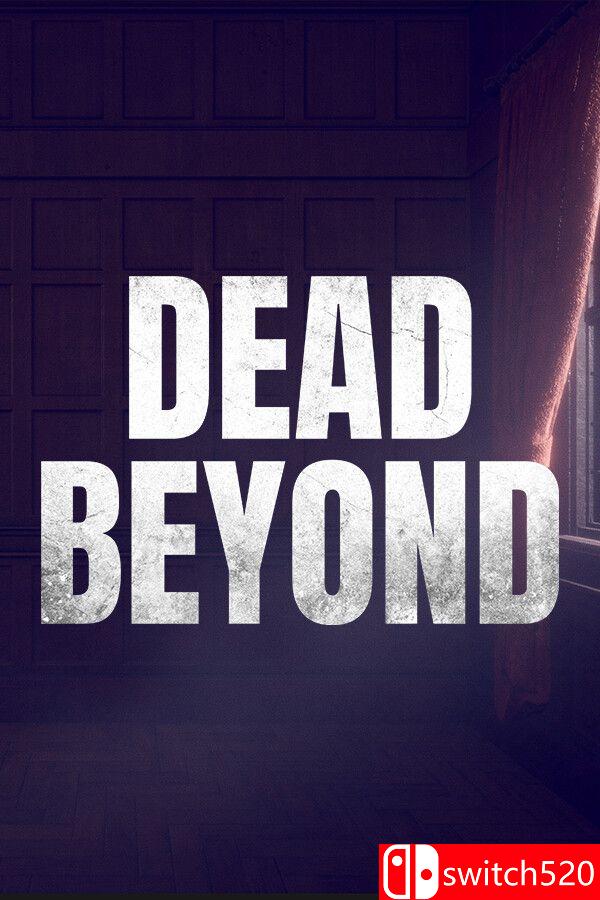 《亡命彼岸（Dead Beyond）》Build 22229824 P2P硬盘版[EN]