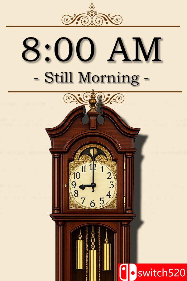 《上午八点：仍是早晨（8:00 AM : Still Morning）》Build 21922333 P2P硬盘版[CN/TW/EN/JP]