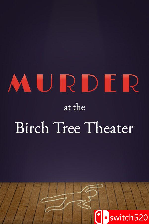 《桦木剧场谋杀案（Murder at the Birch Tree Theater）》TENOKE镜像版[EN]