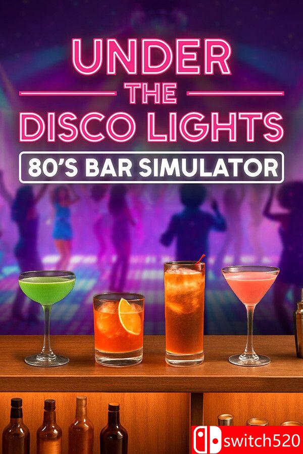 《迪斯科灯光下：80年代酒吧模拟器（Under the Disco Lights 80's Bar）》TENOKE镜像版[CN/EN]