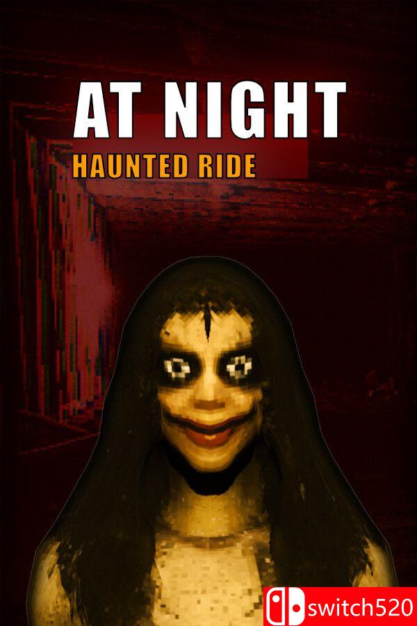《夜行：幽灵之旅（At Night: Haunted Ride）》官方中文 Build 23303809 P2P硬盘版[CN/EN/JP]