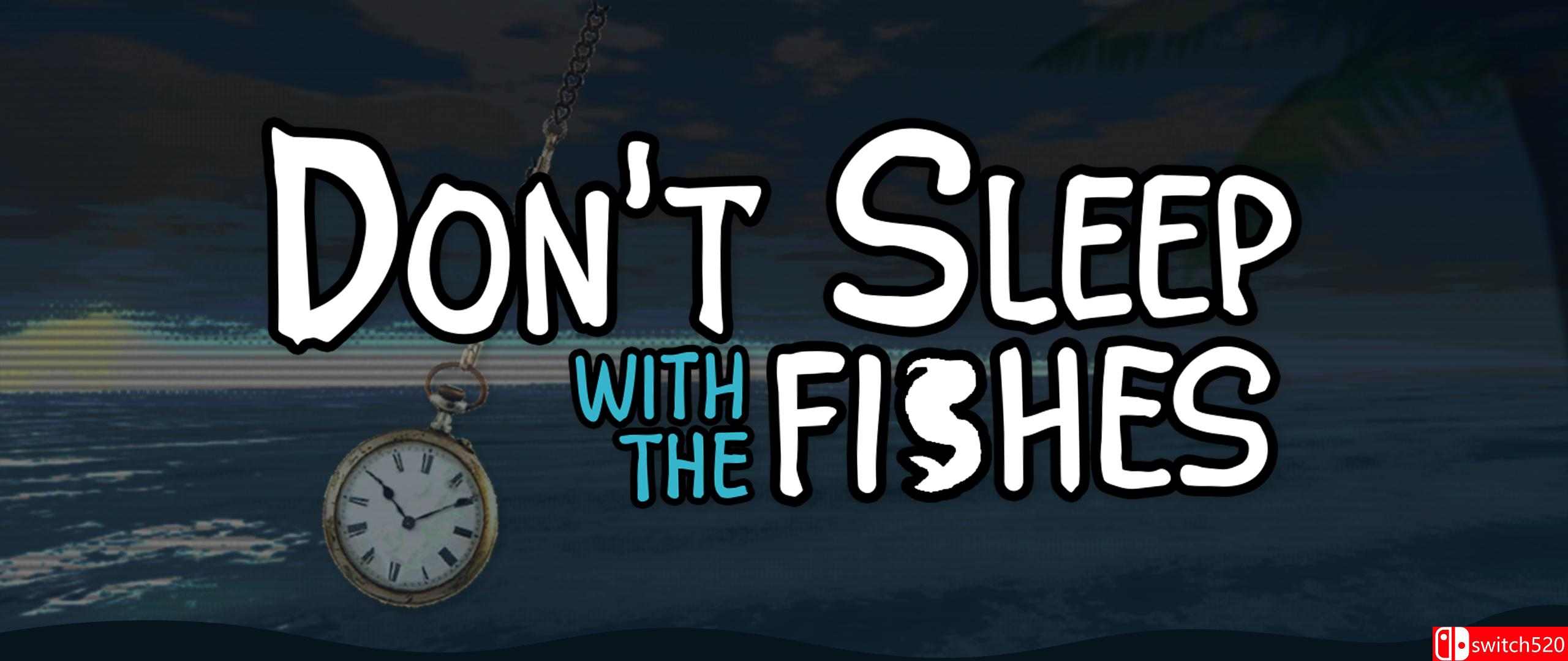 《别陪鱼入眠（Dont Sleep With The Fishes）》 v1.1.4.3 bADkARMA硬盘版[EN]