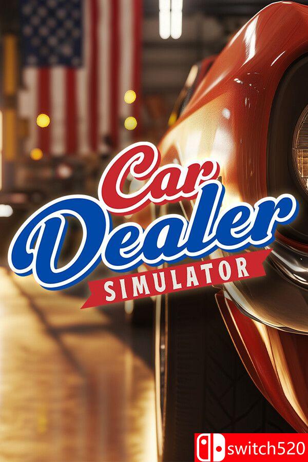 《汽车经销商模拟器（Car Dealer Simulator）》官方中文 集成由您决定DLC RUNE镜像版[CN/EN/JP]