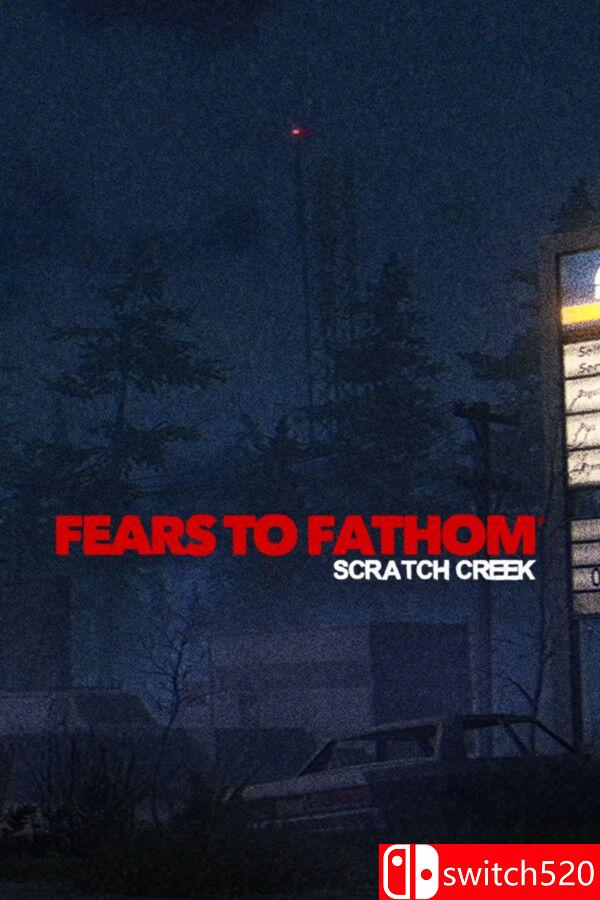 《溯源之惧：斯克拉奇溪（Fears to Fathom - Scratch Creek）》官方中文 P2P硬盘版[CN/EN/JP]
