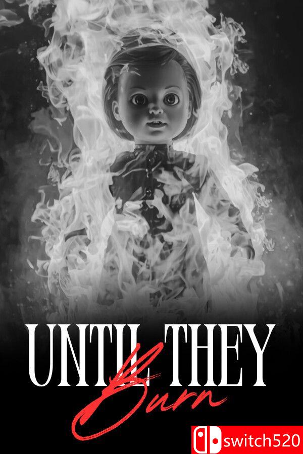 《直至焚尽（Until They Burn）》官方中文 P2P硬盘版[CN/EN/JP]
