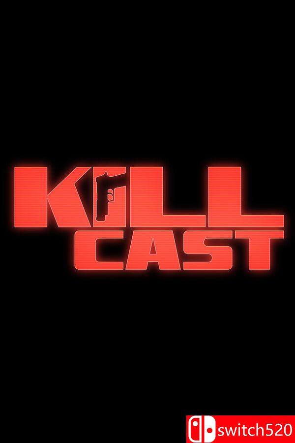 《杀戮秀（Kill Cast）》P2P硬盘版[EN]