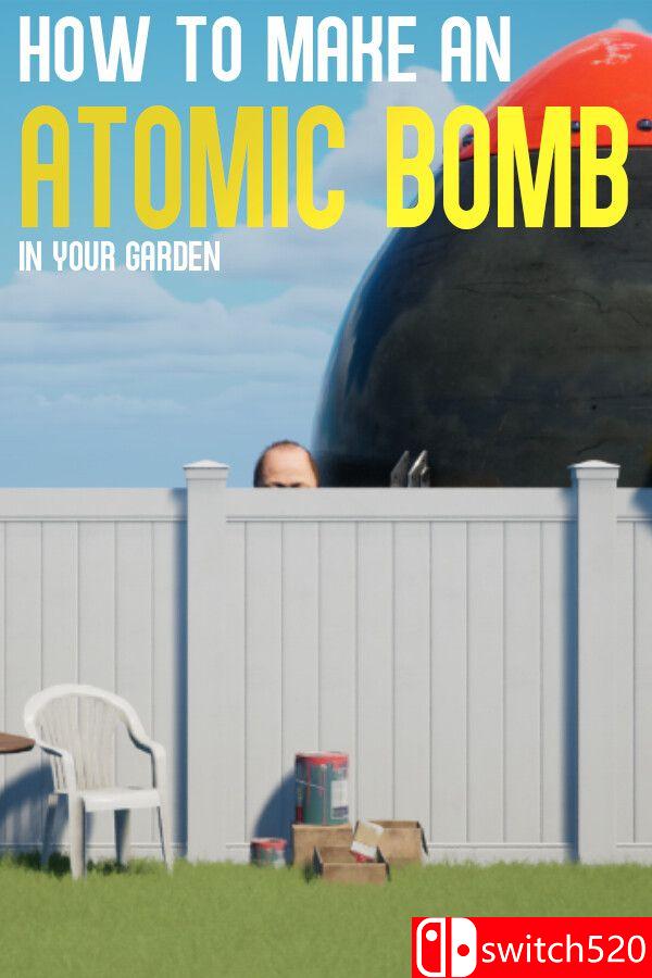 《如何在自家花园制作原子弹（How to Make an Atomic Bomb in Your Garden）》P2P硬盘版[CN/EN]