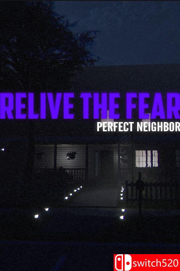 《重温恐惧：完美邻居（Relive the Fear - Perfect Neighbor）》官方中文 P2P硬盘版[CN/EN/JP]