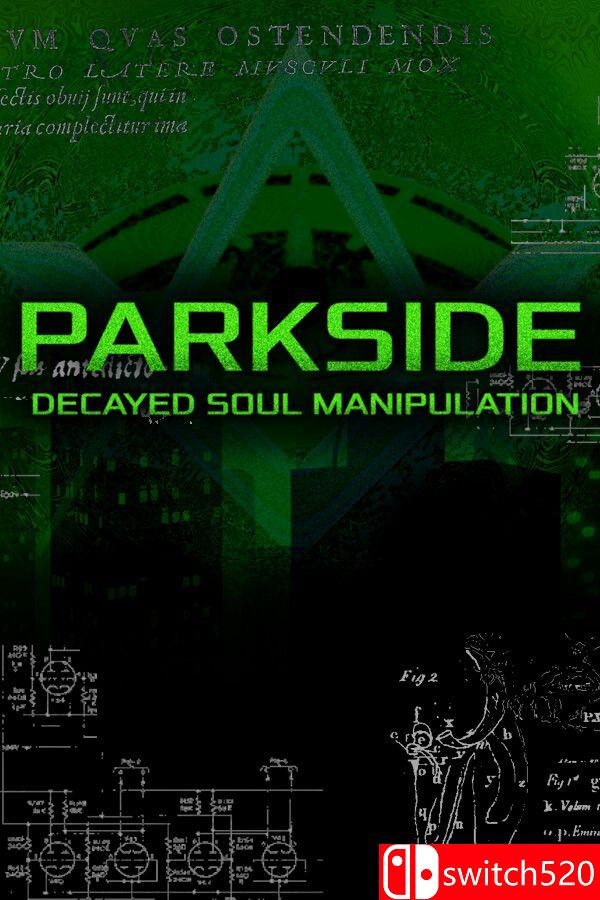 《公园区：腐朽灵魂操控（PARKSIDE: DECAYED SOUL MANIPULATION）》P2P硬盘版[EN]