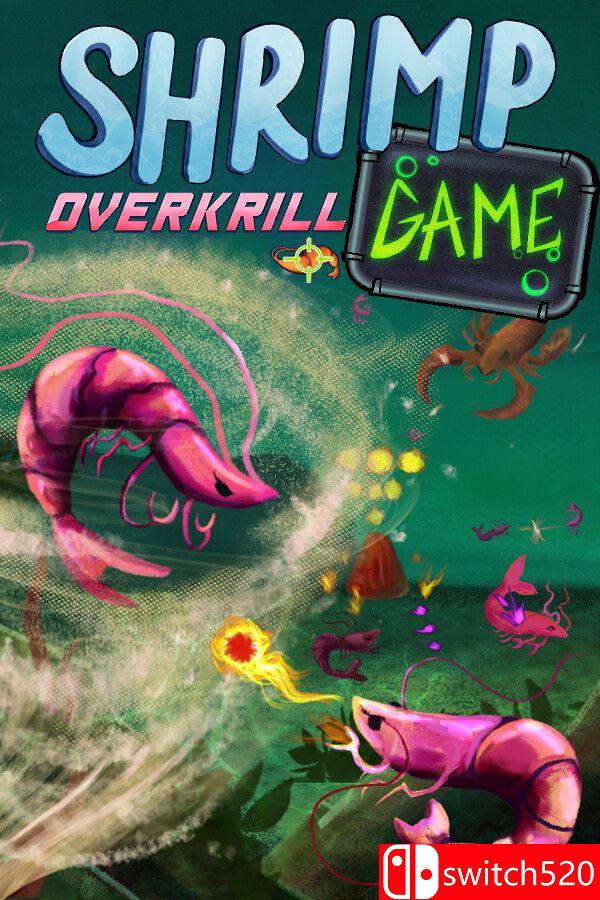 《虾游戏：磷杀过度（SHRIMP GAME: OVERKRILL）》Build 25002215 P2P硬盘版[CN/TW/EN/JP]