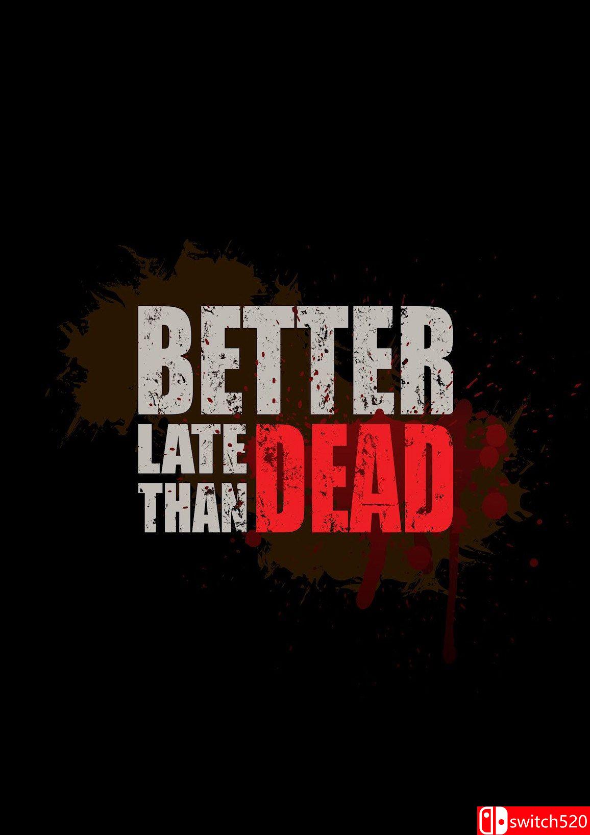 《逆境求生（Better Late Than DEAD）》PLAZA破解版[EN]