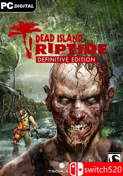 《死亡岛：激潮 终极版（Dead Island Riptide  DE）》CODEX破解版[EN]