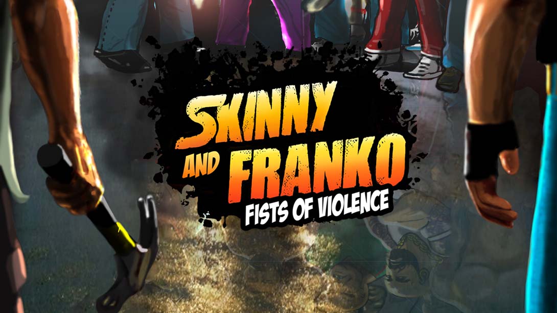 斯奇尼与弗兰科 暴力之拳 Skinny and Franko: Fists of Violence_Switch游戏_任天堂switch游戏下载_ns游戏下载_switch游戏下载_大气层游戏_TX游戏_xci游戏_nsp游戏_nsz游戏_switch金手指_ns金手指mod_任天堂游戏修改_switch520_Switch2_switch游戏下载_switch520_0